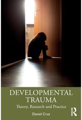 Developmental Trauma Theory, Research and