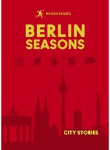 Rough Guides City Stories: Berlin Seasons