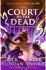 From the World of Percy Jackson: The Court of the Dead (The Nico Di Angelo Adventures)