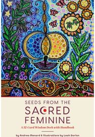 Seeds from the Sacred Feminine A 52-Card Wisdom Deck with Handbook