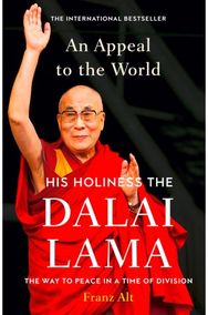 Appeal to the World: The Way to Peace in a Time of Division The Way to Peace in a Time of Division