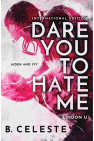 Dare You to Hate Me