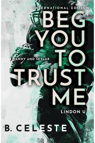 Beg You to Trust Me