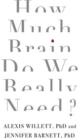 How Much Brain Do We