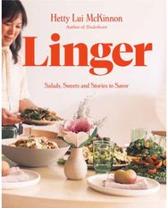 Linger: Salads, Sweets and Stories to Savor: A Cookbook