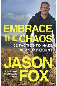Embrace the Chaos: 52 Tactics to Make Every Day Count 52 Tactics to Make Every Day Count