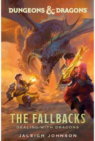 Dungeons & Dragons: The Fallbacks: Dealing with Dragons