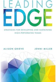 Leading Edge: Strategies for developing and sustaining high-performing teams Strategies for developing and sustaining high-performing teams