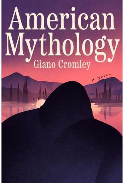 American Mythology A Novel