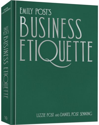 Emily Posts Business Etiquette