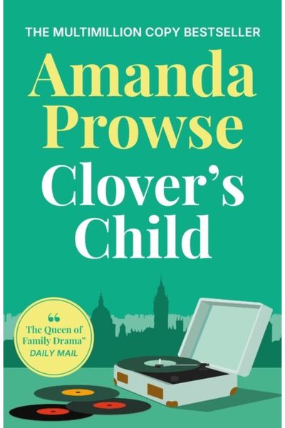 Clovers Child: An emotional and moving story of forbidden love in 1960s London from the multimillion copy bestseller