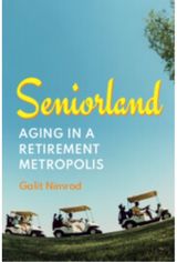 Seniorland: Aging in a Retirement Metropolis