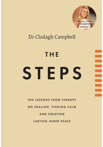 Steps: 10 lessons from therapy on healing, finding calm and creating lasting inner peace