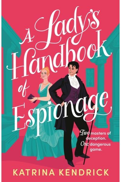 Ladys Handbook of Espionage: A brand-new spicy, historical romance about two spies and one dangerous game...