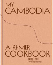 My Cambodia: A Khmer Cookbook