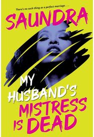 My Husband’s Mistress Is Dead