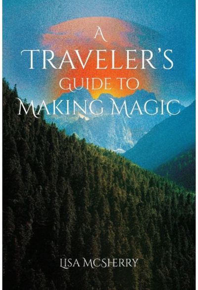 Travelers Guide to Making Magic