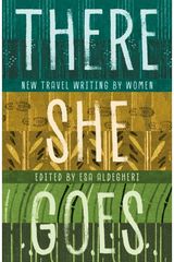 There She Goes New travel writing by women