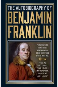 The Autobiography of Benjamin Franklin: Deluxe Hardbound Edition