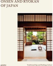 Onsen and Ryokan of Japan: Traditional Spa and Bathing Culture