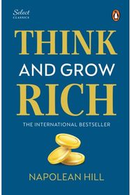 Penguin Select Classics: Think and Grow Rich: (Original, Unabridged Classic, Premium Hardbound Collector's Edition, Ideal for Gifting)