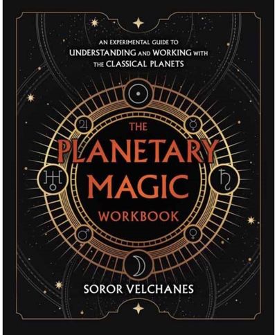 Planetary Magic Workbook An Experimental Guide to Understanding and Working with the Classical Planets
