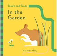 Hannah + Holly Touch and Trace: In the Garden