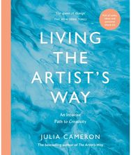Living the Artist's Way An Intuitive Path to Creativity