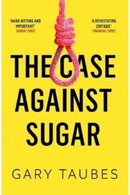 Case Against Sugar