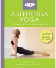 Ashtanga Yoga The Essential Step-by-step Guide to Dynamic Yoga