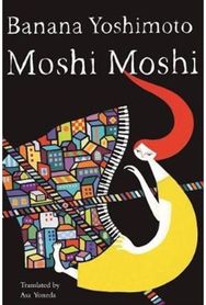 Moshi Moshi A Novel