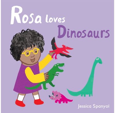 Rosa Loves Dinosaurs