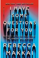 I Have Some Questions for You A Novel