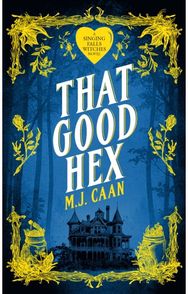 That Good Hex: Singing Falls Witches Book Two