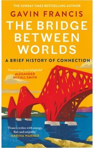 Bridge Between Worlds: A Brief History of Connection