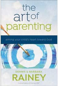 Art of Parenting – Aiming Your Child`s Heart toward God