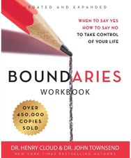 Boundaries Workbook When to Say Yes, How to Say No to Take Control of Your Life