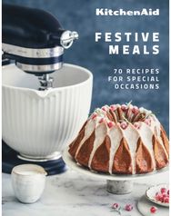 KitchenAid Festive Meals: 70 Recipes for Special Occasions
