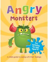 Angry Monsters A Child's Guide to