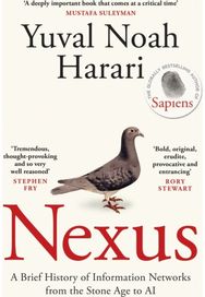 Nexus: A Brief History of Information Networks from the Stone Age to AI