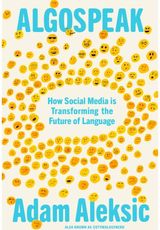 Algospeak: How Social Media is Transforming the Future of Language