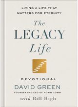Legacy Life Devotional: Living a Life That Matters for Eternity