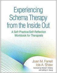 Experiencing Schema Therapy from the Inside Out A Self-Practice/Self-Reflection Workbook for Therapists