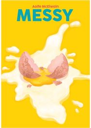 Messy: Simple Recipes for Chaotic Cooks