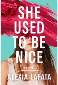 She Used to Be Nice: A Novel