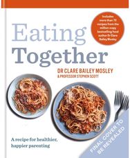 Eating Together: A recipe for healthier, happier families