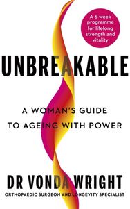 Unbreakable: A Woman's Guide to Ageing with Power