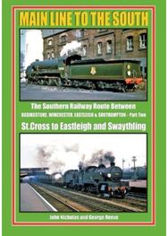 MAIN LINE TO THE SOUTH PART 2 ST CROSS TO