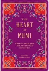 Heart of Rumi: Poems of Friendship, Love, and Spiritual Reflection