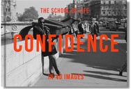 Confidence in 40 Images The Art of Self-belief